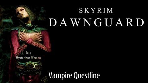DAWNGUARD ------------------------ Once the quest finally pops up, you will see a new location on your map. . Dawnguard questline
